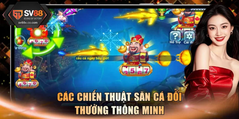 Các chiến thuật săn cá đổi thưởng thông minh
