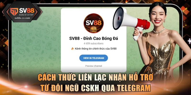 Cách thức liên lạc nhận hỗ trợ từ đội ngũ CSKH qua Telegram