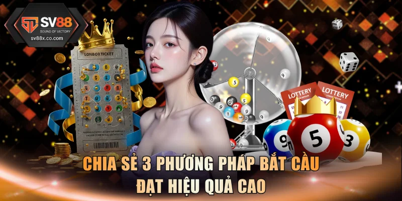 Chia sẻ 3 phương pháp bắt cầu đạt hiệu quả cao