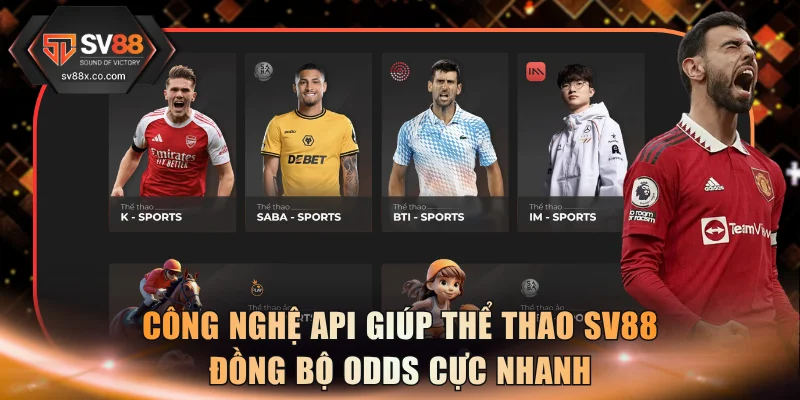 Công nghệ API giúp thể thao SV88 đồng bộ odds cực nhanh