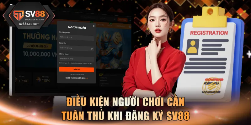 Điều kiện người chơi cần tuân thủ khi đăng ký SV88