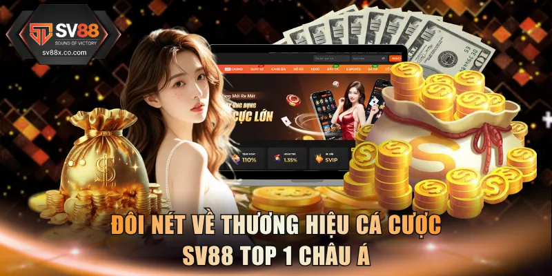 Đôi nét về thương hiệu cá cược SV88 top 1 châu Á