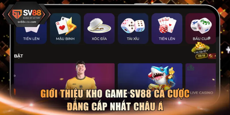 Giới thiệu kho game SV88 cá cược đẳng cấp nhất châu Á