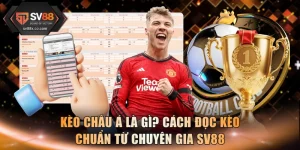 Kèo Châu Á Là Gì