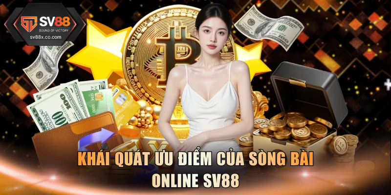 Khái quát ưu điểm của sòng bài online SV88