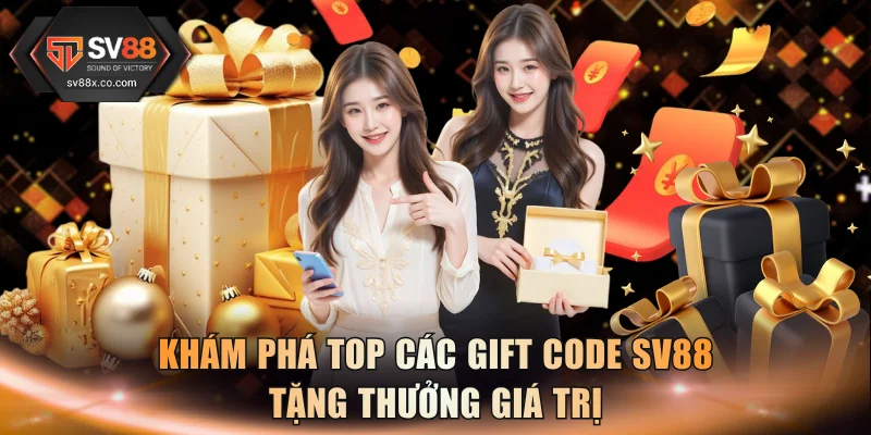 Khám phá top các gift code SV88 tặng thưởng giá trị