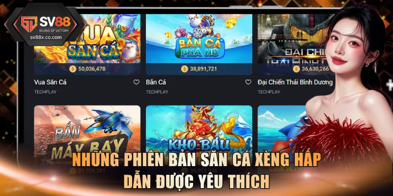 Những phiên bản săn cá xèng hấp dẫn được yêu thích