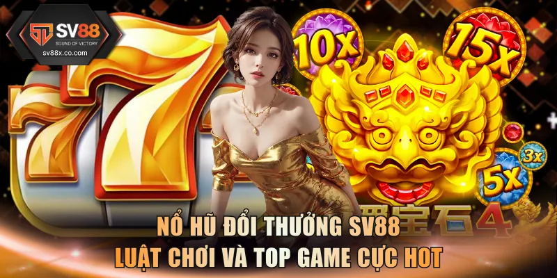 Nổ Hũ Đổi Thưởng