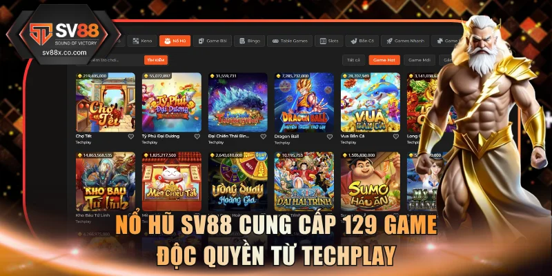 Nổ hũ SV88 cung cấp 129 game độc quyền từ TechPlay