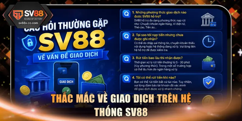 Thắc mắc về giao dịch trên hệ thống SV88