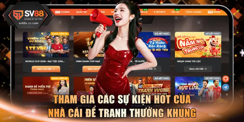 Tham gia các sự kiện Hot của nhà cái để tranh thưởng khủng