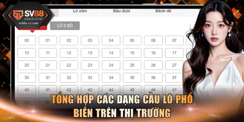 Tổng hợp các dạng cầu lô phổ biến trên thị trường