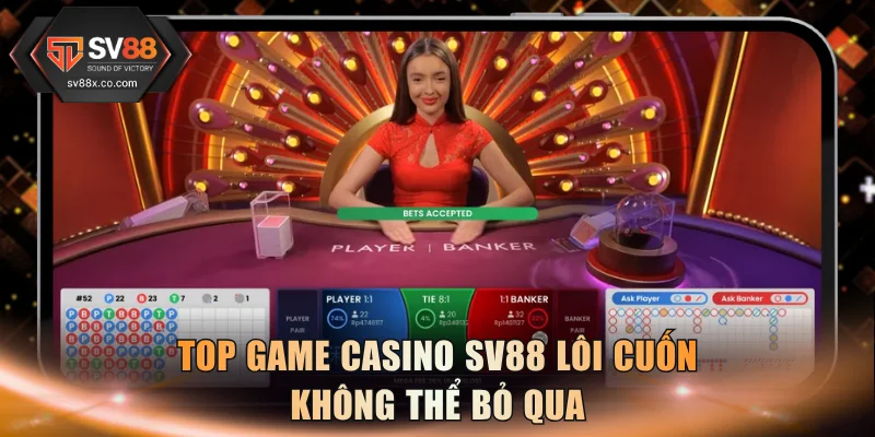 Top game casino SV88 lôi cuốn không thể bỏ qua